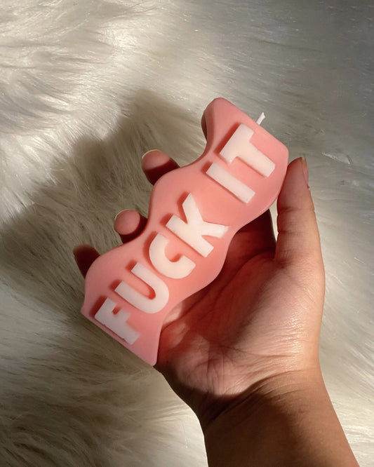 Fuck It